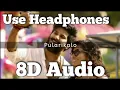 Download Lagu CHARLIE | PULARIKALO SONG | 8D VERSION | GOPI SUNDAR | SHAKTHI SHEE GOPALAN \u0026 MUHAMMAD MAQBOOL