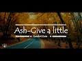 Ash-Give a little(feat.Naila)