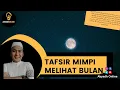 Download Lagu MIMPI MELIHAT BULAN , INI ARTINYA !