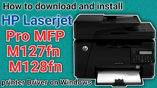 How to download and full installation HP LaserJet Pro MFP M127fn - M128fn printer scanner driver