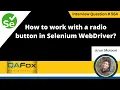 How to work with a radio button in Selenium WebDriver Selenium Interview Question