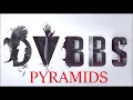 DVBBS Feat. Dropgun & Sanjin - Pyramids (Download)