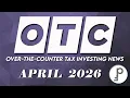 Over the Counter Tax Investing News - April 2026