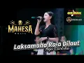 Lagu LAKSAMANA RAJA DILAUT Ayu Cantika // MAHESA MUSIC - #dhehan_audio