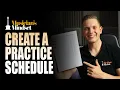 How To Create The Ultimate Practice Schedule