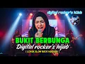 Download Lagu BUKIT BERBUNGA COVER DIGITAL ROCKER'S HIJAB