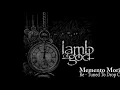 Lamb Of God - Memento Mori [Re - Tuned To Drop C]