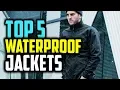 Best Waterproof Jacket 2019 Top 5 Waterproof Jacket