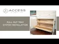 Access Pull Out Tray System Installation - Access by Cabinet Joint Modern Frameless Cabinets