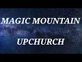 UPCHURCH - Magic Mountain New song