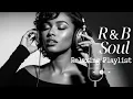 Lagu 【R\u0026B Soul】Heartfelt R\u0026B Soul Mix – Smooth Romantic Chill Grooves to Soothe Your Soul and Heart