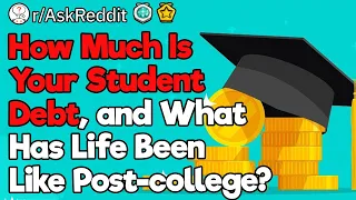 How Much Is Your Student Debt