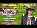 Download Lagu POP SUNDA LEGENDARIS DARSO/ KABOGOH JAUH/ DURIAT/PANGANTEN ANYAR/