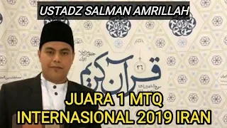 Download Qori Asal Indonesia JUARA 1 MTQ INTERNASIONAL 2019 di Iran - Ustadz Salman Amrillah MP3