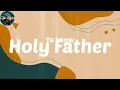 Mayorkun - Holy Father (Lyrics)