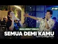 Semua Demi Kamu - Angga Candra ft Himalaya Project