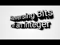 C Programming Tutorial Reversing Bits of an Integer