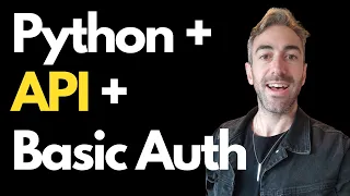 How To Use An API With Python Which Needs Basic Authentication