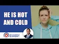 Why Is He Hot And Cold 3 ULTIMATE Solutions That ll Make Him Stop Alex Cormont
