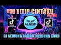 DJ KUTITIPKAN KEPADAMU DIA YANG PALING KUSAYANG -  SEUJUNG RAMBUT SEUJUNG KUKU FULL BASS TERBARU...