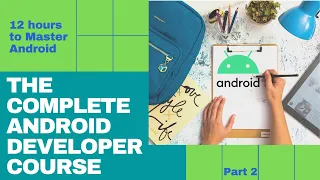 PART 2 Android Full Course 12 hours - Learn Android from zero to hero Become Real Developer