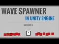 BASIC WAVE SPAWNER in Unity