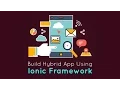 Ionic Framework Tutorials Build Hybrid App Using Ionic Framework in 40 mins