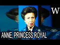 ANNE PRINCESS ROYAL - WikiVidi Documentary