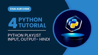 Python Lecture in Hindi Input Output Explained with Practice Beginner to Pro