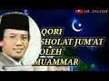 Lagu QORI SEBELUM SHOLAT JUM'AT SURAH AL ISRA OLEH H.MUAMMAR