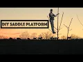 DIY Saddle Platform
