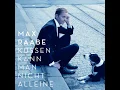 Küssen kann man nicht alleine - Max Raabe