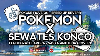 pokemon pokoke move on x sewates konco speed up reverb mashup cidrobareng viral fyp tiktok
