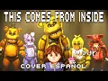 Download Lagu THIS COMES FROM INSIDE - FNAF Security Breach l Cover Español l @TheLivingTombstone