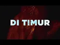 Lagu Sal Priadi - Di Timur (Official Lyric Video)