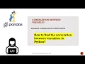 How to find the correlation between variables in Python Pearson Correlation Coefficient in Pandas
