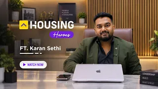 Journey of Real Estate Expert - Karan Sethi | Episode 11 | Housing Heroes #realestate #housing