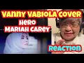 Lagu Vanny Vabiola Cover | Hero by Mariah Carey || Reaction
