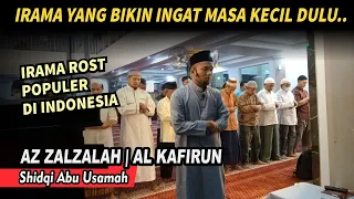 irama ros merdu surat az zalzalah al kafirun shidqi abu usamah