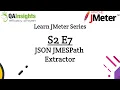 S2E7 Learn JMeter Series - JSON JMESPath Extractor