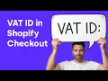Shopify s New Checkout VAT Field Setup Current Bugs