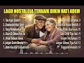 Lagu Lagu Nostalgia Terbaik Sepanjang Masa – Hits Jadul Bikin Ingat Kenangan Manis #Nostalgia #LaguJadul