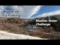 Blue River Current Conditions - Winter Fly Fishing