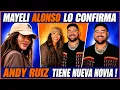 IS ANDY DATING SOMEONE ELSE MAYELI RESPONDS TO EVERYTHING NET NEWS