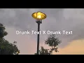 Download Lagu Drunk Text X Drunk Text TikTok Version🎶🌙