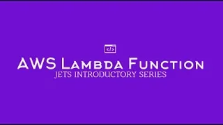 AWS Lambda Function Jets AWS Introductory Series Part 1