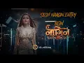 Download Lagu Nagin 6 ll shesh Nagin entry BGM ll pratha BGM