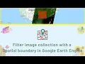 GEE Basic Filter image collection with a Spatial boundary in Google Earth Engine