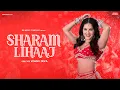 Download Lagu Sharam Lihaaj - Sunny Leone | Sakshi Holkar , Sonal Pradhan , Kumaar | Zee Music Originals