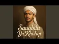 Lagu Sauqbilu Ya Kholiqi